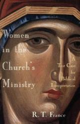  Women in the Church\'s Ministry: A Test Case for Biblical Hermeneutics 