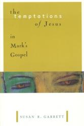  The Temptations of Jesus in Mark\'s Gospel 