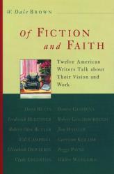  Of Fiction and Faith: Twelve American Writers Talk about Their Vision and Work 