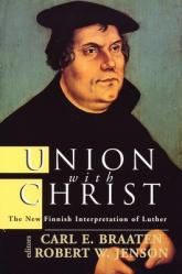  Union with Christ: The New Finnish Interpretation of Luther 