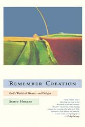  Remember Creation: God\'s World of Wonder and Delight 