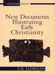  New Documents Illustrating Early Christianity, 8: A Review of the Greek Inscriptions and Papyri Published in 1984-85 