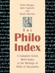  The Philo Index: A Complete Greek Word Index to the Writings of Philo of Alexandria 