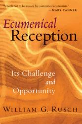  Ecumenical Reception: Its Challenge and Opportunity 