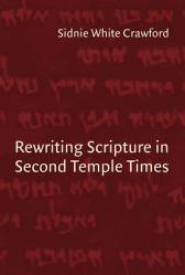  Rewriting Scripture in Second Temple Times 