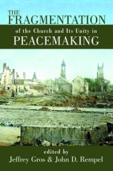  The Fragmentation of the Church and Its Unity in Peacemaking 