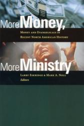  More Money, More Ministry: Money and Evangelicals in Recent North American History 