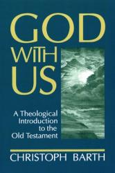  God with Us: A Theological Introduction to the Old Testament 