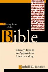  Making Sense of the Bible: Literary Type as an Approach to Understanding 