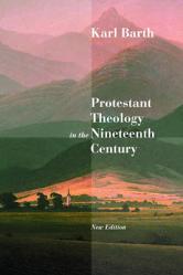  Protestant Theology in the Nineteenth Century: Its Background and History 