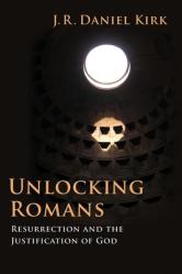  Unlocking Romans: Resurrection and the Justification of God 