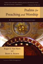  Psalms for Preaching and Worship: A Lectionary Commentary 