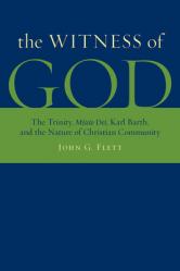  The Witness of God: The Trinity, _Missio Dei_, Karl Barth, and the Nature of Christian Community 