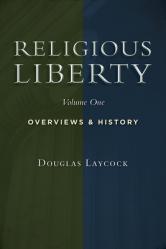  Religious Liberty, Vol. 1: Overviews and History 