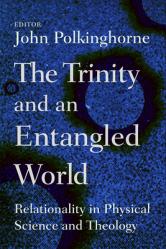  The Trinity and an Entangled World: Relationality in Physical Science and Theology 