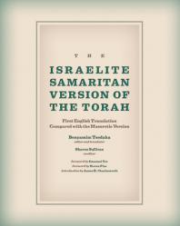  The Israelite Samaritan Version of the Torah: First English Translation Compared with the Masoretic Version 