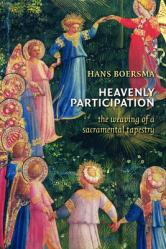  Heavenly Participation: The Weaving of a Sacramental Tapestry 