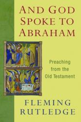  And God Spoke to Abraham: Preaching from the Old Testament 