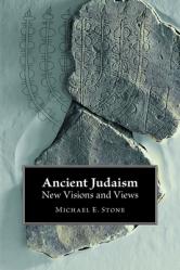  Ancient Judaism: New Visions and Views 