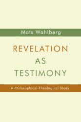  Revelation as Testimony: A Philosophical-Theological Study 