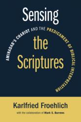  Sensing the Scriptures: Aminadab\'s Chariot and the Predicament of Biblical Interpretation 