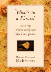  What\'s in a Phrase?: Pausing Where Scripture Gives You Pause 