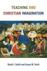  Teaching and Christian Imagination 