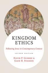  Kingdom Ethics, 2nd Ed.: Following Jesus in Contemporary Context 