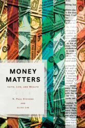  Money Matters: Faith, Life, and Wealth 