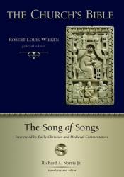  The Song of Songs: Interpreted by Early Christian and Medieval Commentators 