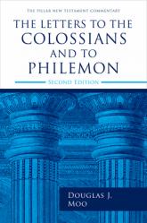  The Letters to the Colossians and to Philemon, 2nd Ed. 