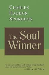  The Soul Winner: How to Lead Sinners to the Saviour 