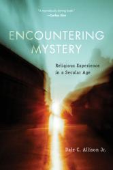  Encountering Mystery: Religious Experience in a Secular Age 