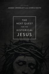  The Next Quest for the Historical Jesus 