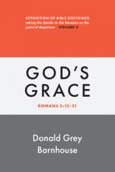  Romans, Vol 5: God\'s Grace: Exposition of Bible Doctrines 