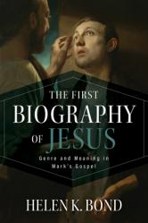  The First Biography of Jesus: Genre and Meaning in Mark\'s Gospel 