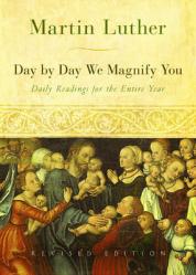  Day by Day We Magnify You: Daily Readings for the Entire Year, Revised Edition 