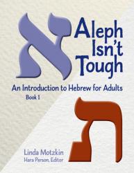  Aleph Isn\'t Tough: An Introduction to Hebrew for Adults, Book 1 