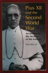  Pius XII and the Second World War: According to the Archives of the Vatican 