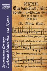  Seventeenth-Century Lutheran Meditations and Hymns 