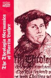  The Theologia Germanica of Martin Luther 