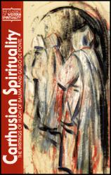  Carthusian Spirituality: The Writings of Hugh of Balma and Guigo de Ponte 