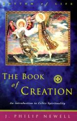  The Book of Creation: An Introduction to Celtic Spirituality 