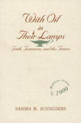  With Oil in Their Lamps: Faith, Feminism, and the Future 