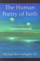  The Human Poetry of Faith: A Spiritual Guide to Life 