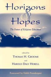  Horizons & Hopes: The Future of Religious Education 