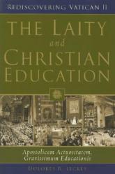  The Laity and Christian Education: Apostolicam Actuositatem, Gravissimum Educationis 