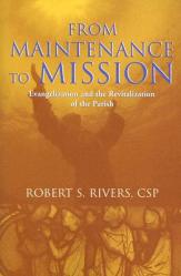  From Maintenance to Mission: Evangelization and the Revitalization of the Parish 