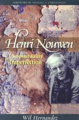  Henri Nouwen: A Spirituality of Imperfection 