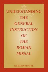  Understanding the General Instruction of the Roman Missal 